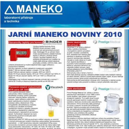 Právě vyšly JARNÍ MANEKO NOVINY 2010! V novin&aacute;ch přestavujeme nov&yacute; přenosn&yacute; rotačn&iacute; viskozimetr Brookfield, stoln&iacute; myčku, desinfektor a mal&eacute; parn&iacute; steriliz&aacute;tory Prestige Medical, fotoreaktor Luzchem a  mnoho dal&scaron;&iacute;ch novinek předn&iacute;ch světov&yacute;ch v&yacute;robců laboratorn&iacute; techniky. 